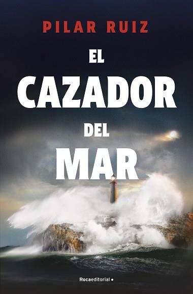 EL CAZADOR DEL MAR | 9788419743893 | RUIZ, PILAR | Llibreria Geli - Llibreria Online de Girona - Comprar llibres en català i castellà