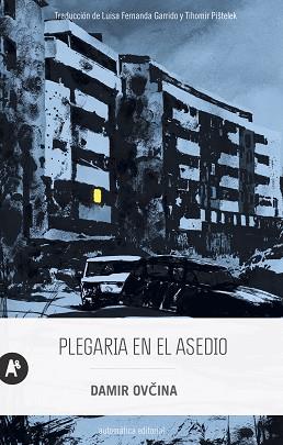 PLEGARIA EN EL ASEDIO | 9788415509707 | OVCINA,DAMIR | Llibreria Geli - Llibreria Online de Girona - Comprar llibres en català i castellà