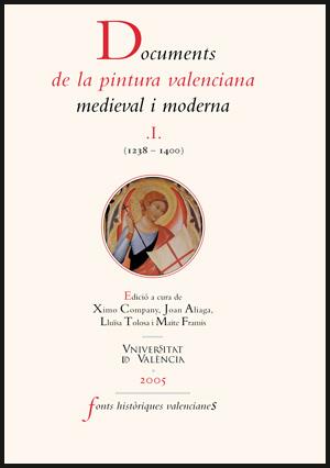 DOCUMENTS DE LA PINTURA VALENCIANA MEDIEVAL I MODERNA-1(1238-1400) | 9788437061610 | COMPANY,XIMO | Libreria Geli - Librería Online de Girona - Comprar libros en catalán y castellano