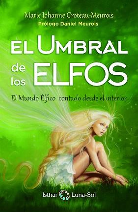 EL UMBRAL DE LOS ELFOS | 9788494378683 | CROTEAU-MEUROIS,MARIE JOHANNE | Llibreria Geli - Llibreria Online de Girona - Comprar llibres en català i castellà