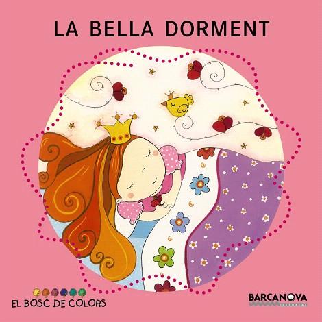 LA BELLA DORMENT | 9788448917524 | BALDÓ CABA, ESTEL/GIL JUAN, ROSA/SOLIVA GARRIGA, MARIA | Libreria Geli - Librería Online de Girona - Comprar libros en catalán y castellano