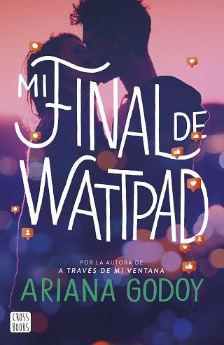 MI FINAL DE WATTPAD | 9788408277101 | GODOY, ARIANA | Llibreria Geli - Llibreria Online de Girona - Comprar llibres en català i castellà