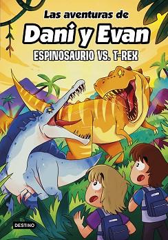 LAS AVENTURAS DE DANI Y EVAN-10.ESPINOSAURIO VS. T-REX | 9788408292418 | LAS AVENTURAS DE DANI Y EVAN | Llibreria Geli - Llibreria Online de Girona - Comprar llibres en català i castellà