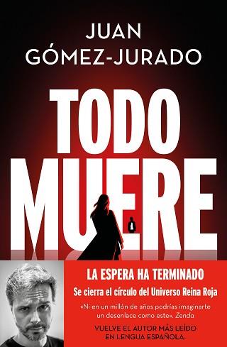 TODO MUERE(TODO ARDE-3) | 9788466679923 | GÓMEZ-JURADO, JUAN | Llibreria Geli - Llibreria Online de Girona - Comprar llibres en català i castellà