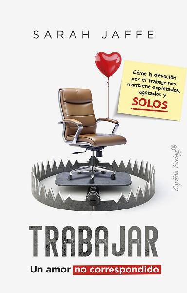 TRABAJAR.UN AMOR NO CORRESPONDIDO | 9788412878769 | JAFFE, SARAH | Llibreria Geli - Llibreria Online de Girona - Comprar llibres en català i castellà