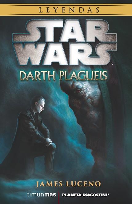 STAR WARS.DARTH PLAGUES.LEYENDAS | 9788416090105 | LUCENO,JAMES | Llibreria Geli - Llibreria Online de Girona - Comprar llibres en català i castellà