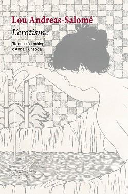 L'EROTISME | 9788412452716 | ANDREAS-SALOMÉ,LOU | Llibreria Geli - Llibreria Online de Girona - Comprar llibres en català i castellà