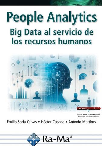 PEOPLE ANALYTICS.BIG DATA AL SERVICIO DE LOS RECURSOS HUMANOS | 9788410360211 | SORIA-OLIVAS, EMILIO | Libreria Geli - Librería Online de Girona - Comprar libros en catalán y castellano