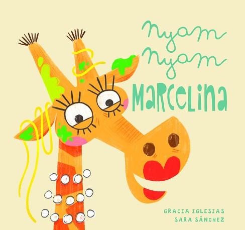 NYAM,NYAM MARCELINA | 9788417272807 | IGLESIAS,GRACIA | Llibreria Geli - Llibreria Online de Girona - Comprar llibres en català i castellà