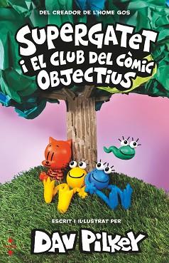 SUPERGATET I EL CLUB DEL CÒMIC-3.OBJECTIUS | 9788466151511 | PILKEY, DAV | Llibreria Geli - Llibreria Online de Girona - Comprar llibres en català i castellà