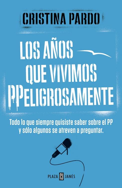 LOS AÑOS QUE VIVIMOS PPELIGROSAMENTE | 9788401347108 | PARDO,CRISTINA | Libreria Geli - Librería Online de Girona - Comprar libros en catalán y castellano