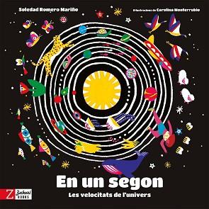 EN UN SEGON.LES VELOCITATS DE L'UNIVERS | 9788418830426 | ROMERO MARIÑO,SOLEDAD | Llibreria Geli - Llibreria Online de Girona - Comprar llibres en català i castellà