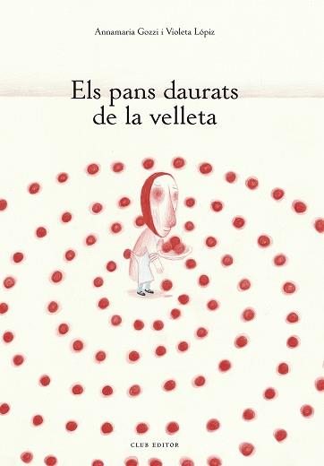 ELS PANS DAURATS DE LA VELLETA | 9788473293648 | GOZZI,ANNAMARIA | Libreria Geli - Librería Online de Girona - Comprar libros en catalán y castellano