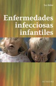 ENFERMEDADES INFECCIOSAS INFANTILES | 9788480637817 | WALKER,TARA | Llibreria Geli - Llibreria Online de Girona - Comprar llibres en català i castellà