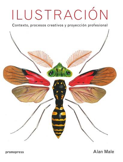 ILUSTRACIÓN.CONTEXTO,PROCESOS CREATIVOS Y PROYECCIÓN PROFESIONAL | 9788416851454 | MALE,ALAN | Llibreria Geli - Llibreria Online de Girona - Comprar llibres en català i castellà