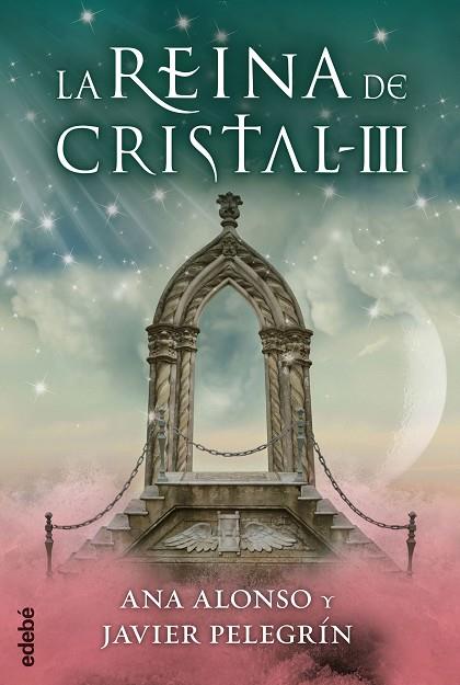 LA REINA DE CRISTAL III | 9788468312767 | ALONSO,ANA/PELEGRÍN,JAVIER | Llibreria Geli - Llibreria Online de Girona - Comprar llibres en català i castellà