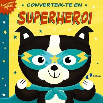 CONVERTEIX-TE EN SUPERHEROI | 9788413491332 | Llibreria Geli - Llibreria Online de Girona - Comprar llibres en català i castellà