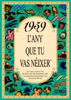 1959.L'ANY QUE TU VAS NEIXER | 9788488907448 | COLLADO BASCOMPTE,ROSA | Llibreria Geli - Llibreria Online de Girona - Comprar llibres en català i castellà