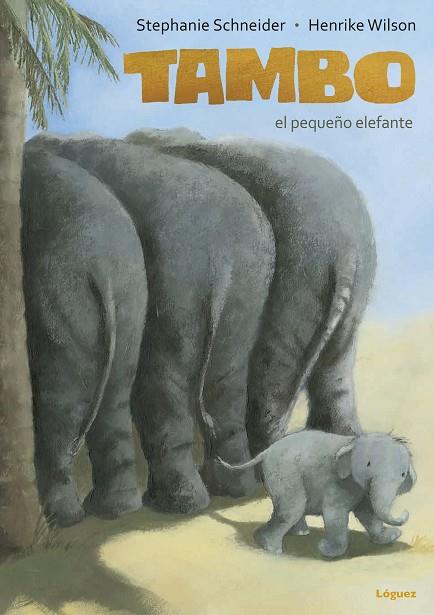 TAMBO,EL PEQUEÑO ELEFANTE | 9788494273353 | SCHNEIDER,STEPHANIE | Llibreria Geli - Llibreria Online de Girona - Comprar llibres en català i castellà