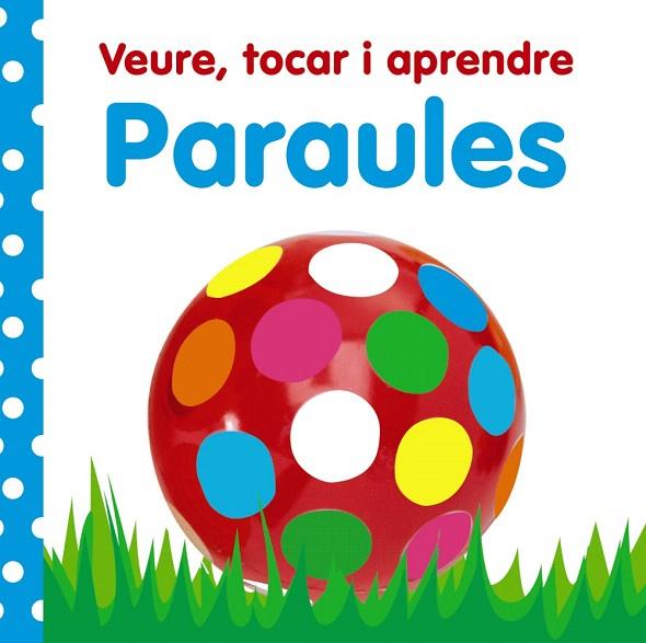 PARAULES -VEURE,TOCAR I APRENDRE- | 9788499061016 | Llibreria Geli - Llibreria Online de Girona - Comprar llibres en català i castellà