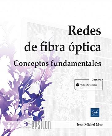 REDES DE FIBRA ÓPTICA | 9782409047268 | MUR, JEAN-MICHEL | Llibreria Geli - Llibreria Online de Girona - Comprar llibres en català i castellà