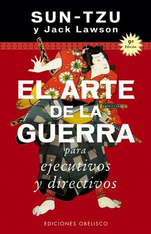 EL ARTE DE LA GUERRA PARA EJECUTIVOS Y DIRECTIVOS | 9788497770606 | JACK LAWSON/TZU, SUN | Llibreria Geli - Llibreria Online de Girona - Comprar llibres en català i castellà