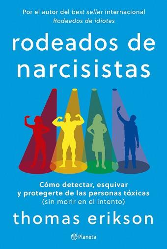 RODEADOS DE NARCISISTAS | 9788408291251 | ERIKSON, THOMAS | Libreria Geli - Librería Online de Girona - Comprar libros en catalán y castellano