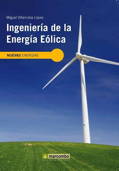 INGENIERÍA DE LA ENERGÍA EÓLICA | 9788426715807 | VILLARRUBIA LÓPEZ,MIGUEL | Libreria Geli - Librería Online de Girona - Comprar libros en catalán y castellano