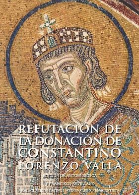 REFUTACIÓN DE LA DONACIÓN DE CONSTANTINO | 9788446028291 | VALLA, LORENZO | Libreria Geli - Librería Online de Girona - Comprar libros en catalán y castellano