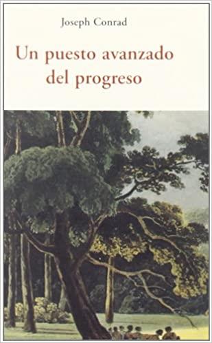 UN PUESTO AVANZADO DEL PROGRESO | 9788497167024 | CONRAD,JOSEPH | Libreria Geli - Librería Online de Girona - Comprar libros en catalán y castellano