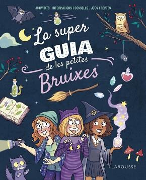 LA SUPERGUIA DE LES PETITES BRUIXES | 9788410124271 | MEYER, AURORE | Llibreria Geli - Llibreria Online de Girona - Comprar llibres en català i castellà