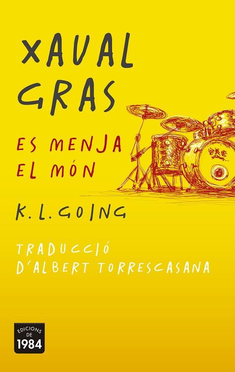 XAVAL GRAS ES MENJA EL MÓN | 9788415835936 | GOING,K.L. | Llibreria Geli - Llibreria Online de Girona - Comprar llibres en català i castellà
