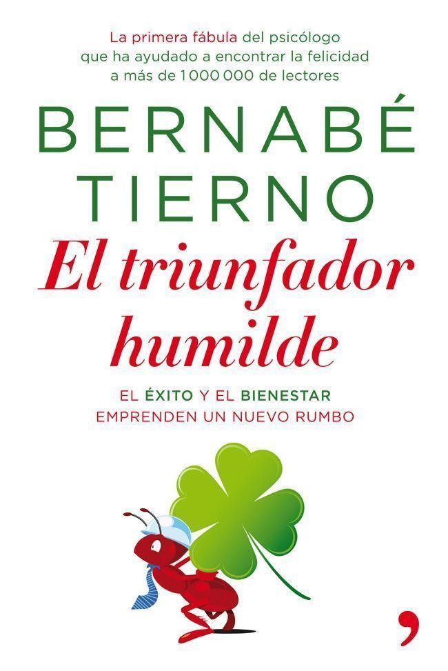 EL TRIUNFADOR HUMILDE.EL ÉXITO Y EL BIENESTAR EMPRENDEN UN NUEVO RUMBO | 9788499981321 | TIERNO,BERNABÉ  | Llibreria Geli - Llibreria Online de Girona - Comprar llibres en català i castellà