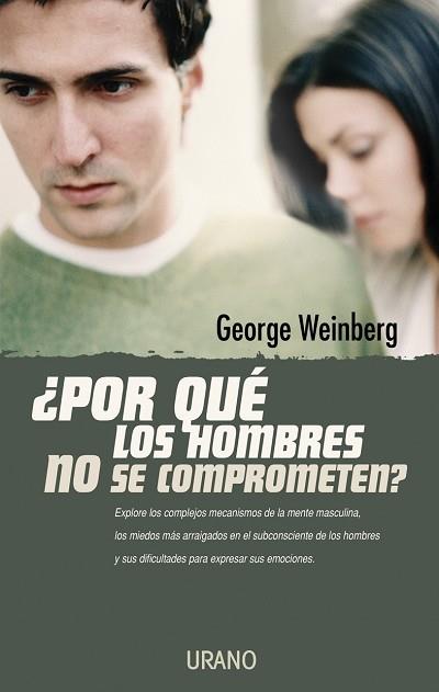 POR QUE LOS HOMBRES NO SE COMPROMETEN? | 9788479535476 | WEINBERG,GEORGE | Llibreria Geli - Llibreria Online de Girona - Comprar llibres en català i castellà