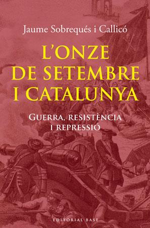 L'ONZE DE SETEMBRE I CATALUNYA | 9788492437979 | SOBREQUES,JAUME | Llibreria Geli - Llibreria Online de Girona - Comprar llibres en català i castellà