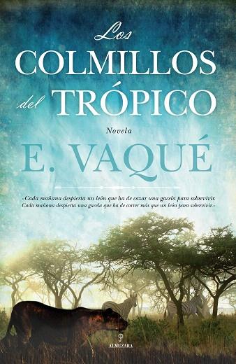 LOS COLMILLOS DEL TRÓPICO | 9788415338598 | VAQUÉ,E. | Llibreria Geli - Llibreria Online de Girona - Comprar llibres en català i castellà