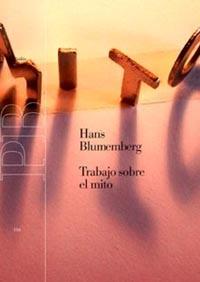 TRABAJO SOBRE EL MITO | 9788449313882 | BLUMENBERG,HANS | Llibreria Geli - Llibreria Online de Girona - Comprar llibres en català i castellà