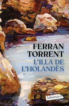 L'ILLA DE L'HOLANDÈS | 9788419971456 | TORRENT, FERRAN | Llibreria Geli - Llibreria Online de Girona - Comprar llibres en català i castellà