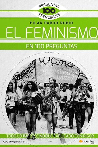 EL FEMINISMO EN 100 PREGUNTAS | 9788499678269 | PARDO RUBIO,PILAR | Llibreria Geli - Llibreria Online de Girona - Comprar llibres en català i castellà