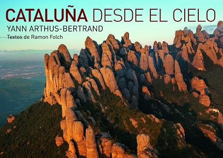CATALUÑA DESDE EL CIELO | 9788416177035 | ARTHUS-BERTRAND,YANN | Libreria Geli - Librería Online de Girona - Comprar libros en catalán y castellano