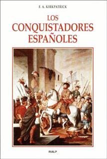 LOS CONQUISTADORES ESPAÑOLES | 9788432132421 | KIRKPATRICK,FREDERICK ALEX | Llibreria Geli - Llibreria Online de Girona - Comprar llibres en català i castellà