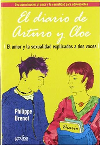 EL DIARIO DE ARTURO Y CLOE.EL AMOR Y LA SEXUALIDAD EXPLICADOS A DOS VOCES | 9788497840880 | BRENOT,PHILIPPE | Libreria Geli - Librería Online de Girona - Comprar libros en catalán y castellano