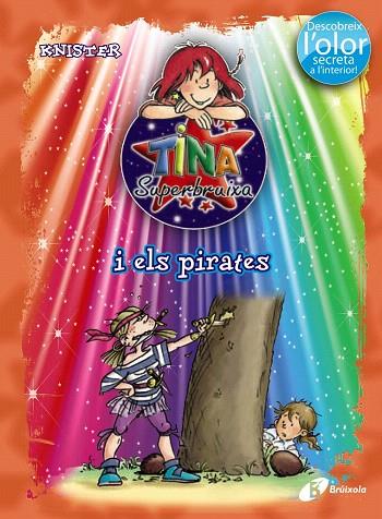 TINA SUPERBRUIXA I ELS PIRATES(DESCOBREIX L'OLOR SECRETA A L'INTERIOR) | 9788499061399 | KNISTER | Llibreria Geli - Llibreria Online de Girona - Comprar llibres en català i castellà