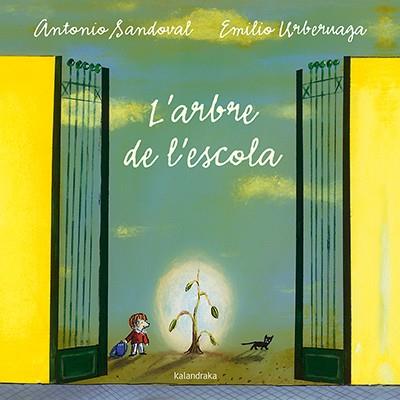 L'ARBRE DE L'ESCOLA | 9788484642640 | SANDOVAL,ANTONIO | Llibreria Geli - Llibreria Online de Girona - Comprar llibres en català i castellà