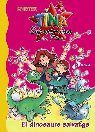 TINA SUPERBRUIXA I EN PITUS-5.EL DINOSAURE SALVATGE | 9788483048320 | KNISTER | Llibreria Geli - Llibreria Online de Girona - Comprar llibres en català i castellà