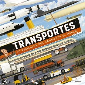 TRANSPORTES.50 VEHÍCULOS QUE CAMBIARON EL MUNDO | 9788424674151 | RALPHS,MATT | Llibreria Geli - Llibreria Online de Girona - Comprar llibres en català i castellà