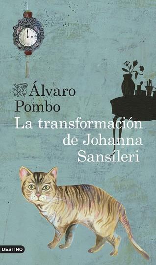 LA TRANSFORMACIÓN DE JOHANNA SANSÍLERI | 9788423347896 | POMBO,ALVARO | Llibreria Geli - Llibreria Online de Girona - Comprar llibres en català i castellà