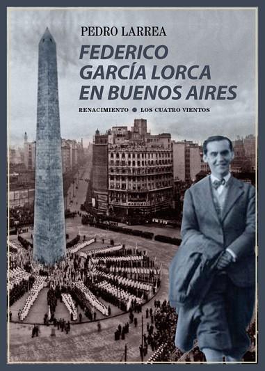 FEDERICO GARCÍA LORCA EN BUENOS AIRES | 9788416246731 | LARREA,PEDRO | Llibreria Geli - Llibreria Online de Girona - Comprar llibres en català i castellà
