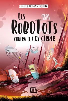 ELS ROBOTOTS CONTRA EL GOS CÈRBER | 9788419659736 | ORIOL CANOSA | Libreria Geli - Librería Online de Girona - Comprar libros en catalán y castellano