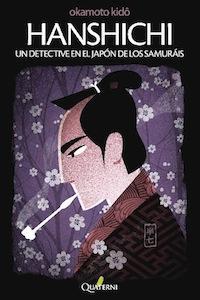 HANSHICHI.UN DETECTIVE EN EL JAPON DE LOS SAMURAIS | 9788494030130 | KIDO,OKAMOTO | Llibreria Geli - Llibreria Online de Girona - Comprar llibres en català i castellà